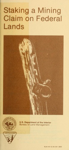 Staking a mining claim on federal lands