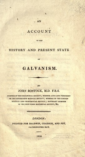An account of the history and present state of galvanism