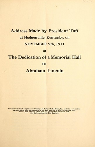Address made by President Taft at Hodgenville, Kentucky, on November 9th, 1911, at the dedication of a memorial hall to Abraham Lincoln