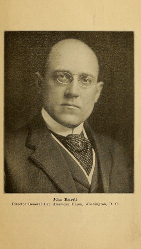 Address of Honorable John Barrett, director general of the Pan American union ...