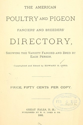 The American poultry and pigeon fanciers' and breeders' directory