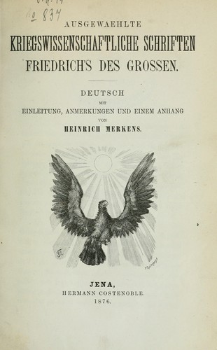 Ausgewaehlte kriegswissenschaftliche Schriften Friedrich's des Grossen