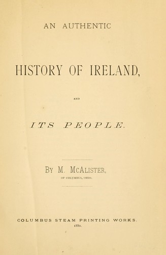 An authentic history of Ireland and its people