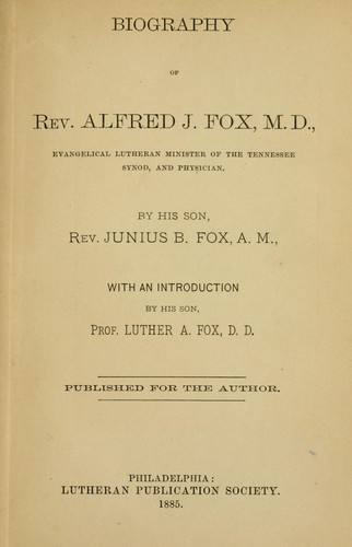 Biography of Rev. Alfred J. Fox, M. D.