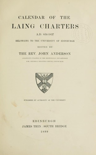 Calendar of the Laing Charters, A.D. 854-1837