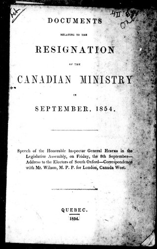 Documents relating to the resignation of the Canadian ministry in September, 1854
