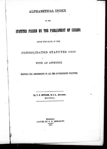 Alphabetical index to the statutes passed by the Parliament of Canada since the date of the consolidated statutes (1859)