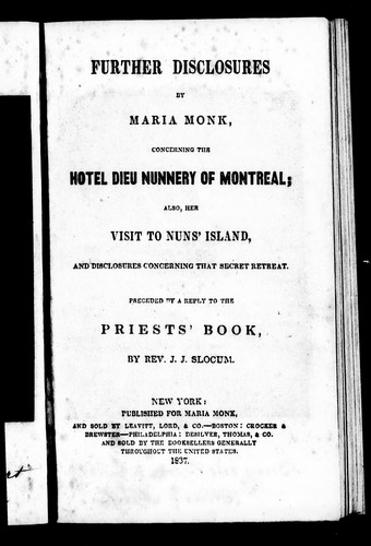 Further disclosures by Maria Monk, concerning the Hotel Dieu nunnery of Montreal