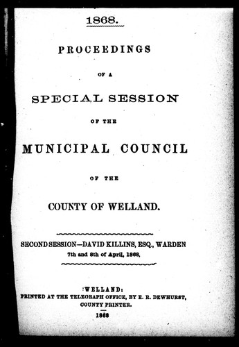 Proceedings of a special session of the Municipal Council of the County of Welland