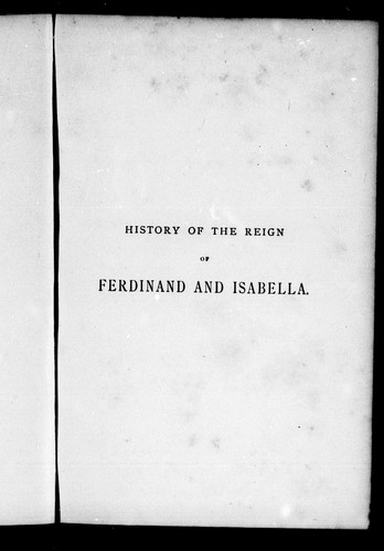 History of the reign of Ferdinand and Isabella