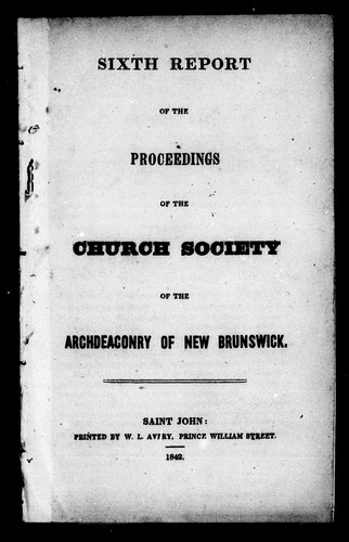 Sixth report of the proceedings of the Church Society of the Archdeaconry of New Brunswick