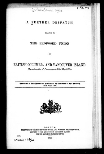 A Further despatch relative to the proposed union of British Columbia and Vancouver Island