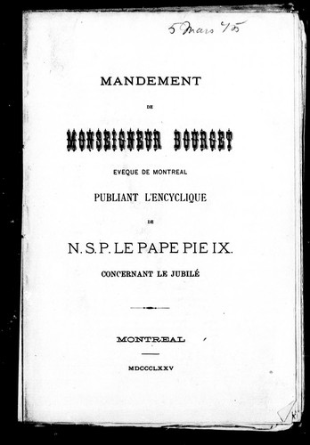 Mandement de Monseigneur Bourget, évêque de Montréal, publiant l'encyclique de N.S.P. le pape Pie IX. concernant le jubilé