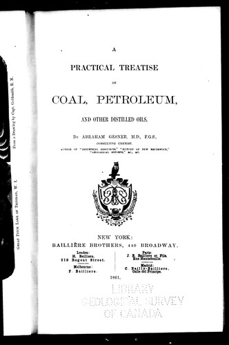 A practical treatise on coal petroleum and other distilled oils