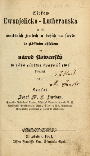Církew ewanjelicko-lutheránská w její wnitřních žiwlech a bojích na swětě se zlásstním ohledem na národ slovenský w této církwi spasení swé hledající