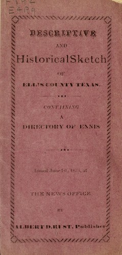 Descriptive and historical sketch of Ellis county, Texas ...