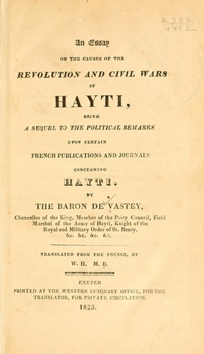 An essay on the causes of the revolution and civil wars of Hayti