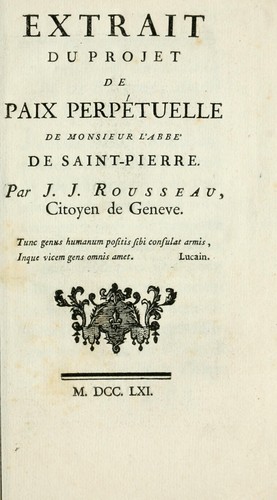 Extrait du Projet de paix perpétuelle de Monsieur l'abbé de Saint-Pierre