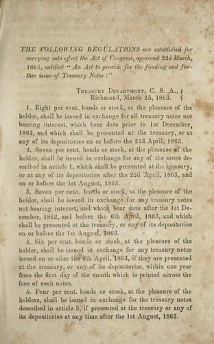 The following regulations are established for carrying into effect the Act of Congress, approved 23d March, 1863, entitled "An Act to provide for the funding and further issue of treasury notes"