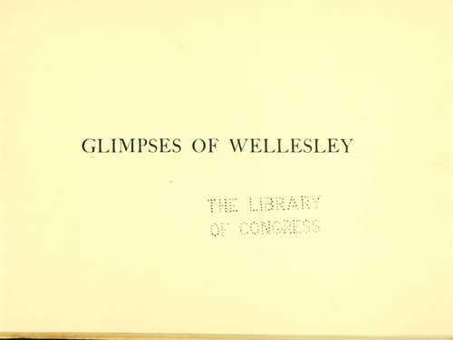 Glimpses of Wellesley