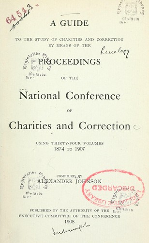 A guide to the study of charities and correction by means of the proceedings of the National Conference of Charities and Correction