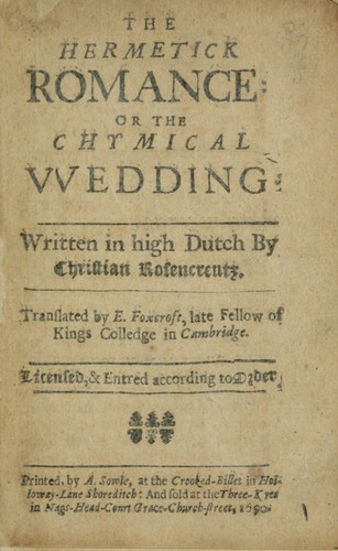 The hermetick romance, or, The chymical wedding