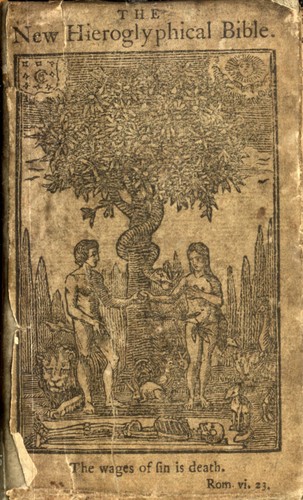 [A new hieroglyphical Bible for the amusement & instruction of children