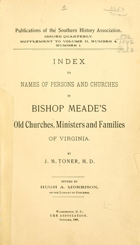 Index to names of persons and churches in Bishop Meade's Old churches, ministers and families of Virginia