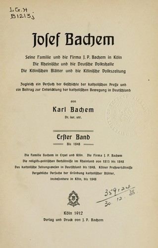 Josef Bachem, seine Familie und die Firma J.P. Bachem in Köln