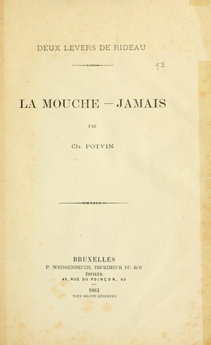La mouche [et] Jamais