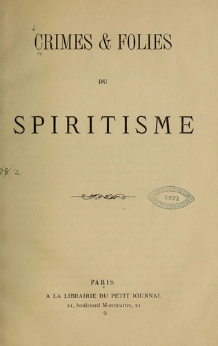 Crimes et folies du spiritisme
