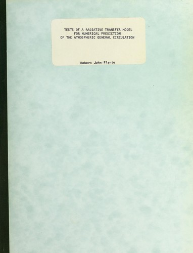 Tests of a radiative transfer model for numerical prediction of the atmospheric general circulation