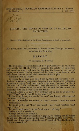Limiting the hours of service of railroad employees ... Report. <To accompany H. R. 18671.>