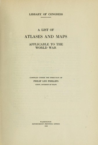 A list of atlases and maps applicable to the world war