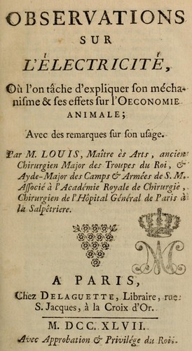 Observations sur l'électricité où l'on tâche d'expliquer son mécanisme & les effets sur l'oeconomie animale