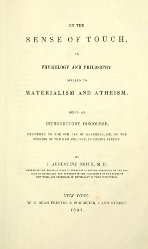 On the sense of touch, or Physiology and philosophy opposed to materialism and atheism ...