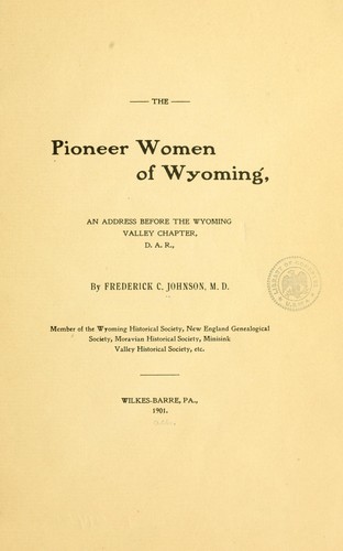 The pioneer women of Wyoming