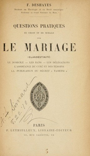 Questions pratiques de droit et de morale sur le mariage (clandestinite) ... .