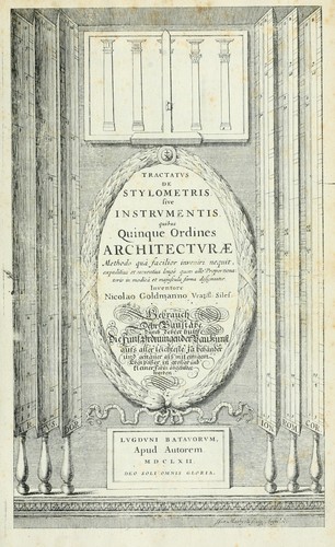 Tractatus de stylometris, sive, Instrumentis quibus quinque ordines architecturae methodo quâ facilior inveniri nequit ...