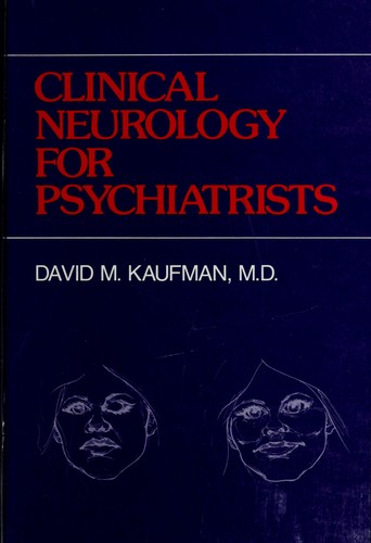 Clinical neurology for psychiatrists