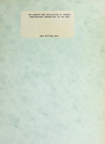 The concept and application of turnkey construction contracting in the navy