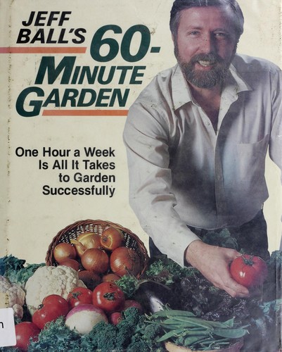 Jeff Ball's 60-minute garden
