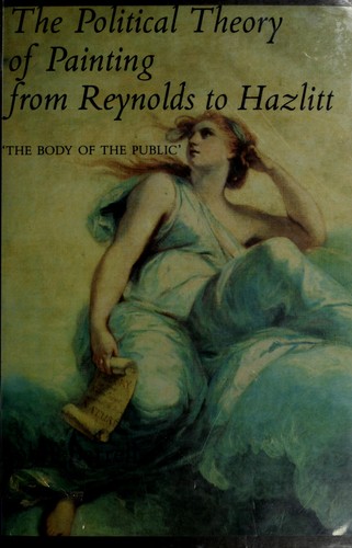 The political theory of painting from Reynolds to Hazlitt