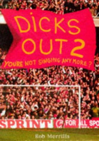 Dicks Out 2 - You're Not Singing Any More?