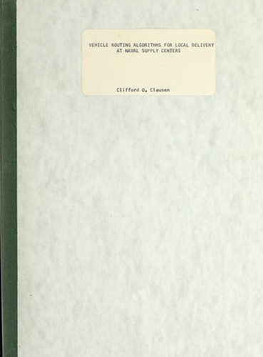 Vehicle routing algorithms for local delivery at Naval supply centers