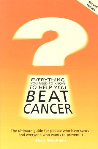 Everything You Need to Know to Help You Beat Cancer