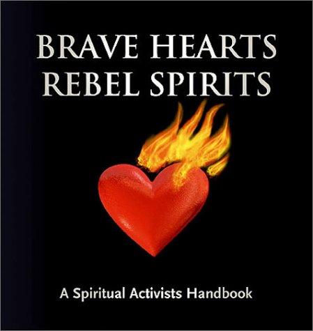 Brave Hearts, Rebel Spirits