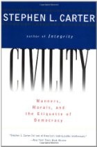 Civility: manners, morals, and the etiquette of democracy