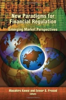 NEW PARADIGMS FOR FINANCIAL REGULATION: EMERGING MARKET PERSPECTIVES