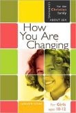 How you are changing